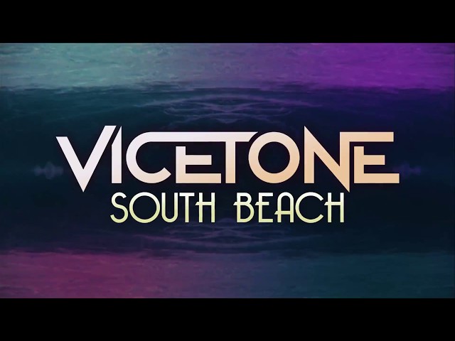Vicetone - South Beach