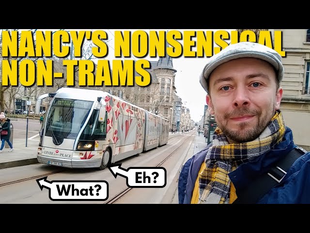 Why Nancy Is Scrapping Its Magically Bonkers Monorail-Bus-Trams