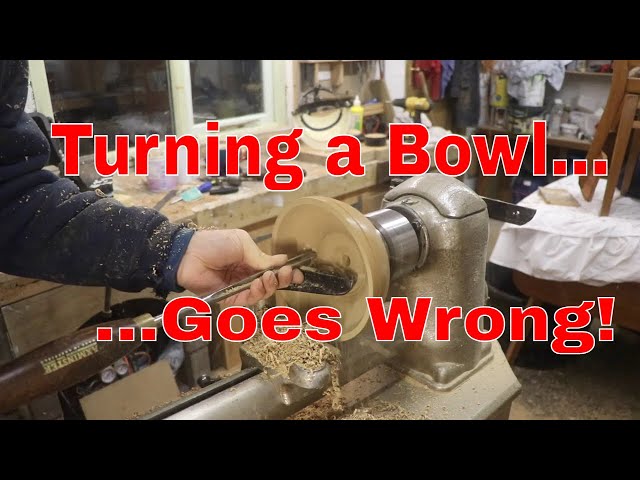 Bowl Turning - Erm.....Gone Wrong!