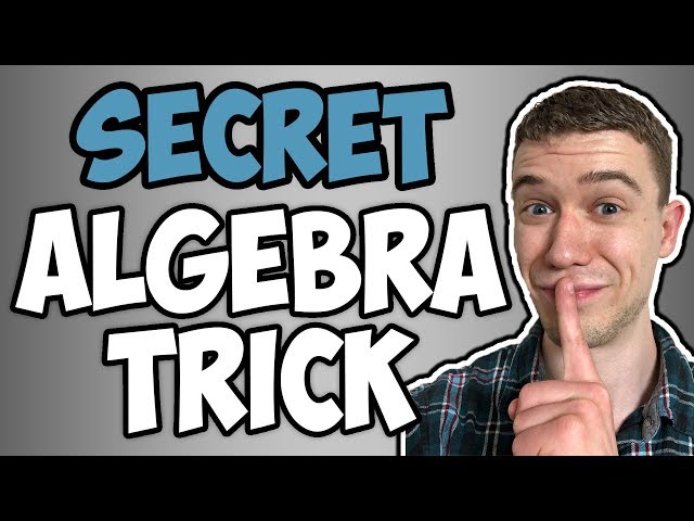 Algebra Trick to save you time (Algebra Tricks)