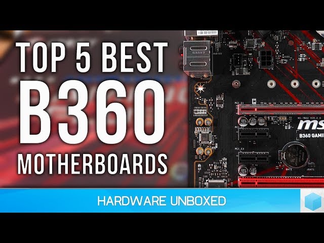 Top 5 Best Value Intel B360 Motherboards