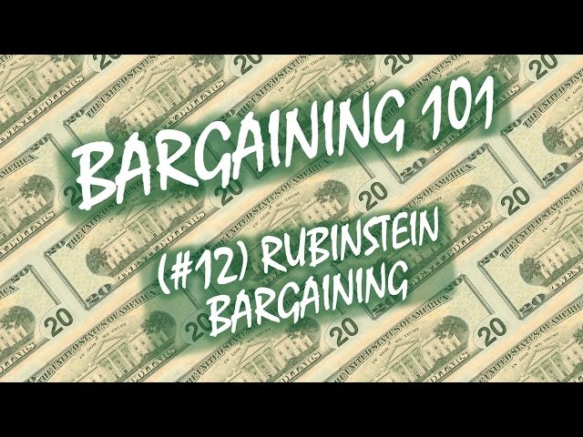 Bargaining 101 (#12): Rubinstein Bargaining