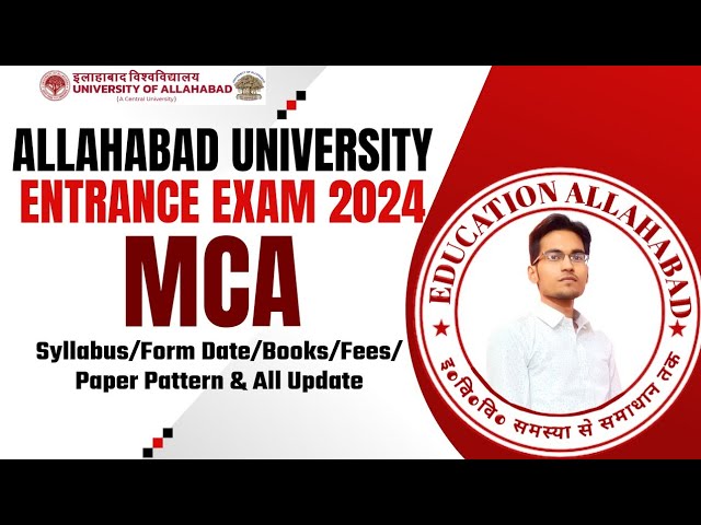 Allahabad University MCA Entrance Exam 2024 Syllabus/Form Date/Books/Fees/Paper Pattern & All Update