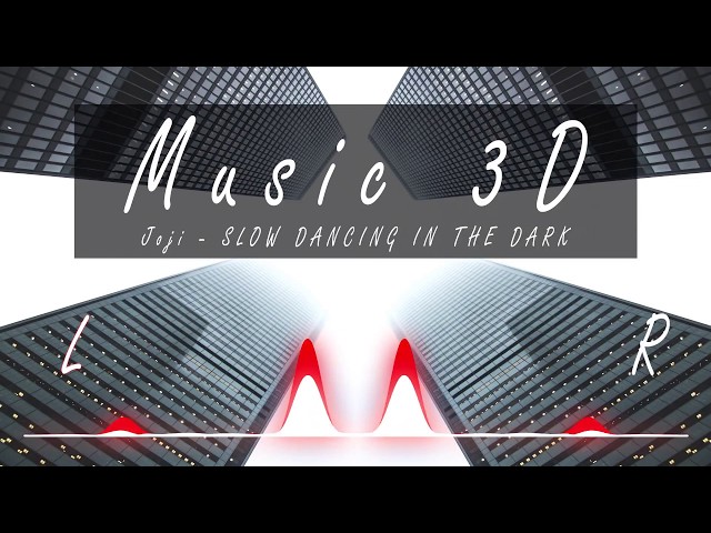 Joji - SLOW DANCING IN THE DARK (3D Release)