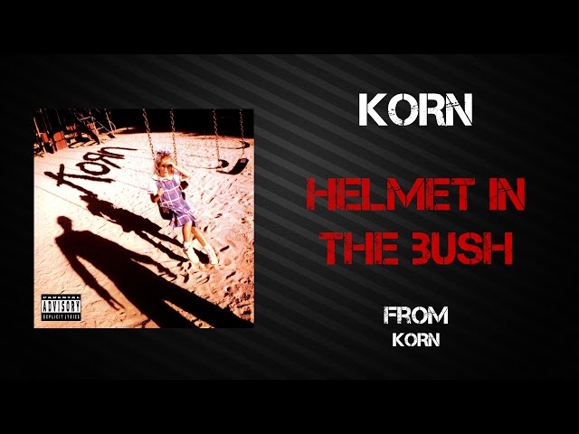 Korn - Helmet In The Bush [Lyrics Video]