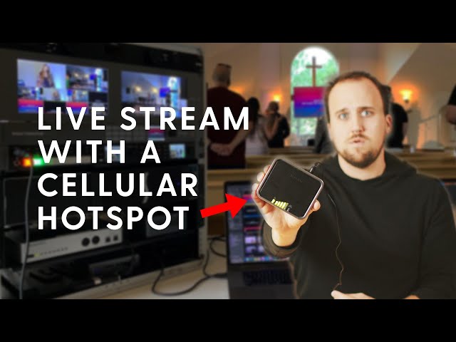 How to Live Stream Over Cellular Data | A Guide for Churches