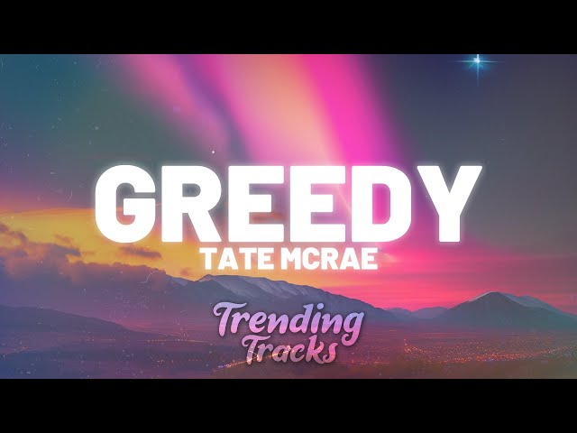 Tate McRae - greedy (Clean - Lyrics)