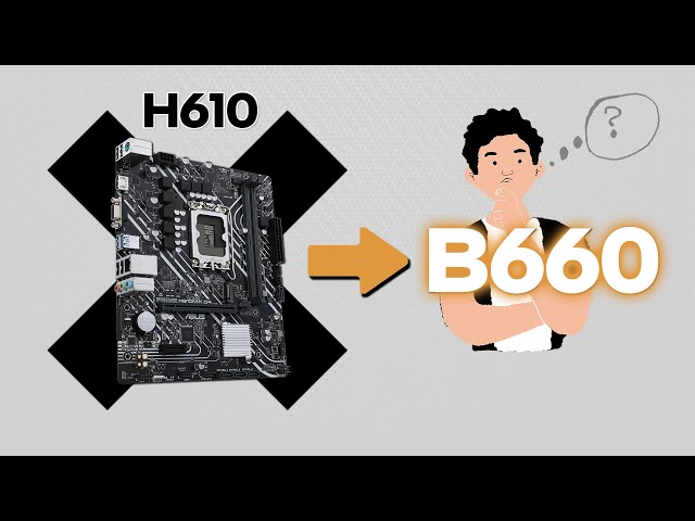 Tại sao nhiều người mua B660 thay vì H610? H610 thua gì B660