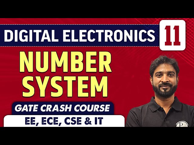 Digital Electronics 11 | Number System | ECE, EE, CS & IT | GATE Crash Course