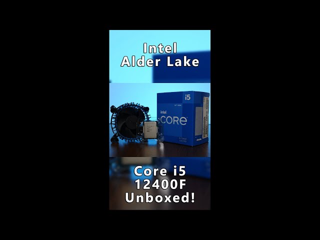 Intel Alder Lake Unboxed - Core i5-12400F #Shorts