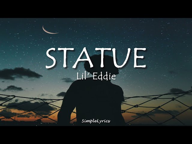 Statue - Lil' Eddie (Lyrics) TiktokSong