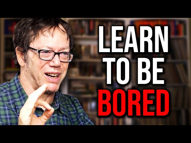 What Boredom Teaches You