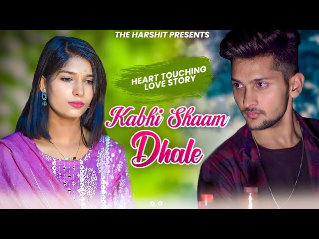 Kabhi Shaam Dhale | Mohammad Faiz | Heart Touching Love Story 🥺💔 | The Harshit