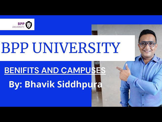 BPP University campus , benefits of studying in UK by Bhavik Siddhpura
