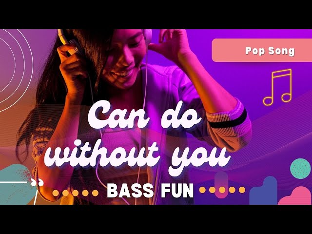 Bass Fun - Can do without you - Pop songs 2020 - Nowość 2020