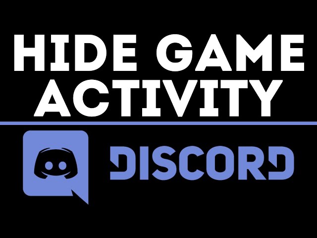 How To Hide Game Activity on Discord - Disable Now Playing