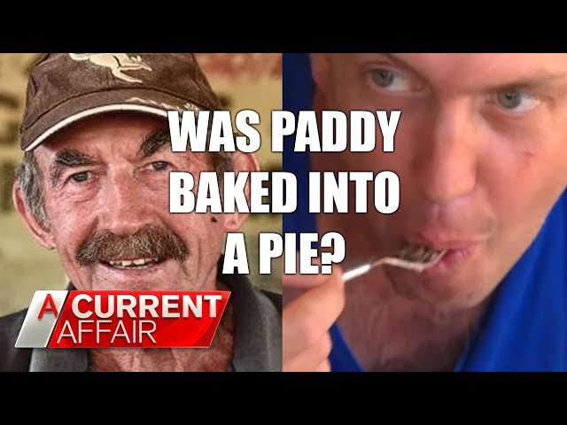 Missing man may have been baked into pie | A Current Affair Australia
