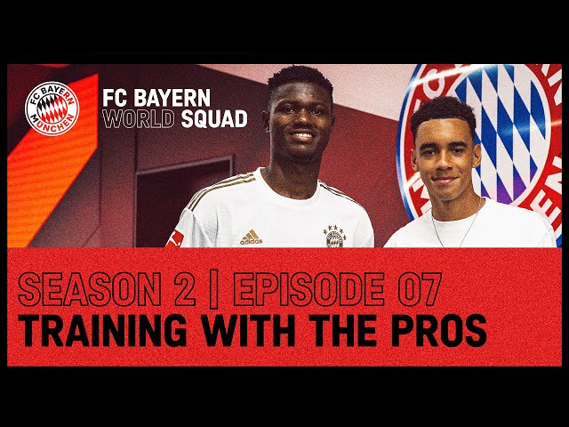 Training with the Pros | FC Bayern World Squad 2022 | Episode 7