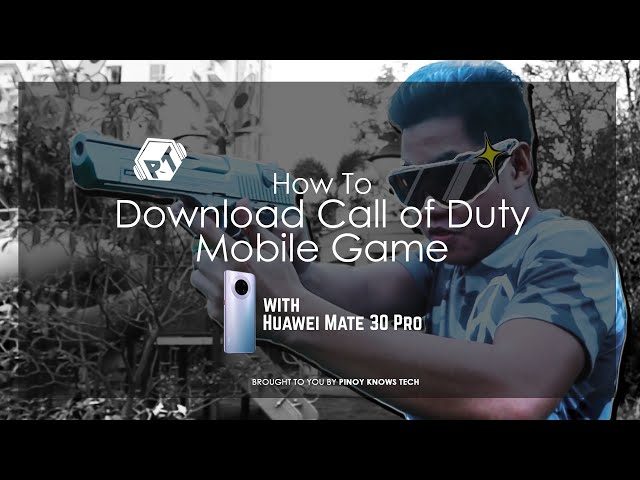 Can You Download Call of Duty via Huawei Mate 30 Pro? Find out how! TechTuts Series