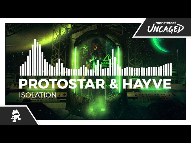 Protostar & hayve - Isolation [Monstercat Release]