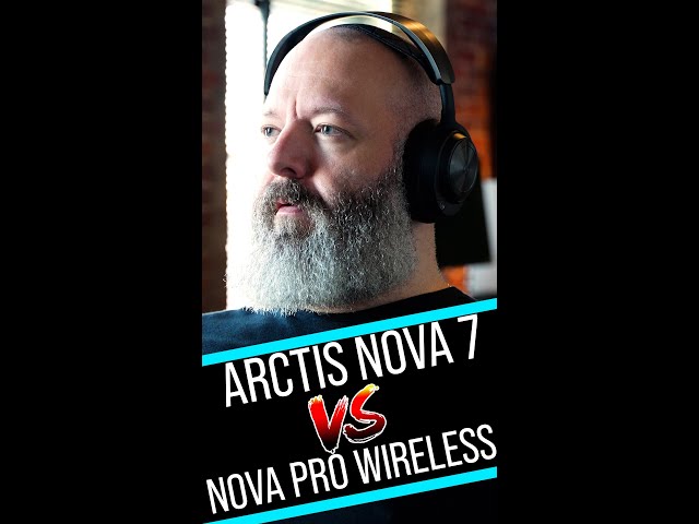 Arctis Nova 7 VS Nova Pro Wireless