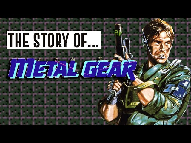 The Story Of... Metal Gear