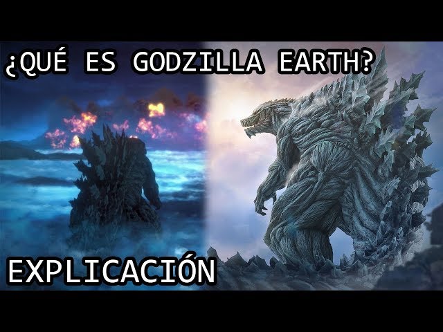 ¿Qué es Godzilla Earth? EXPLICACIÓN | Godzilla Earth y su Origen EXPLICADO