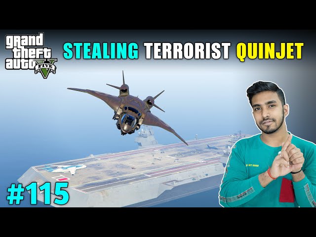 STEALING QUINJET FROM TERRORIST'S AIRCRAFT CARRIER | GTA V GAMEPLAY #115