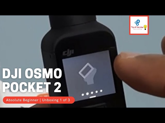 DJI Osmo Pocket 2 | Absolute Beginner | Unboxing 1 of 3