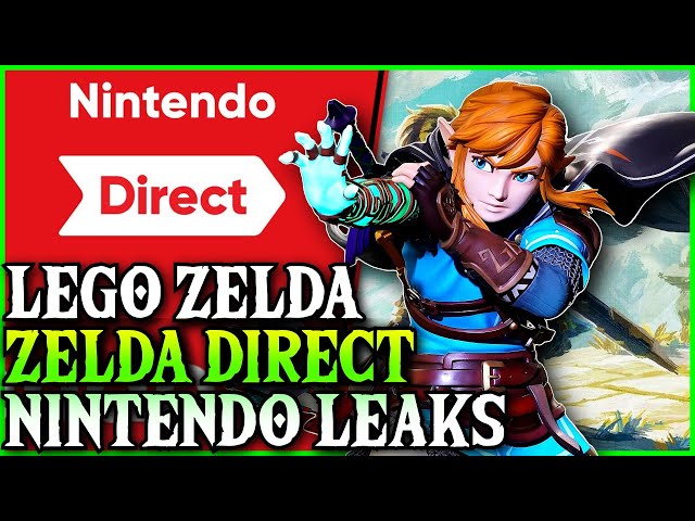 New Zelda Tears of the Kingdom, Lego Zelda & Nintendo Direct Rumors & Leaks