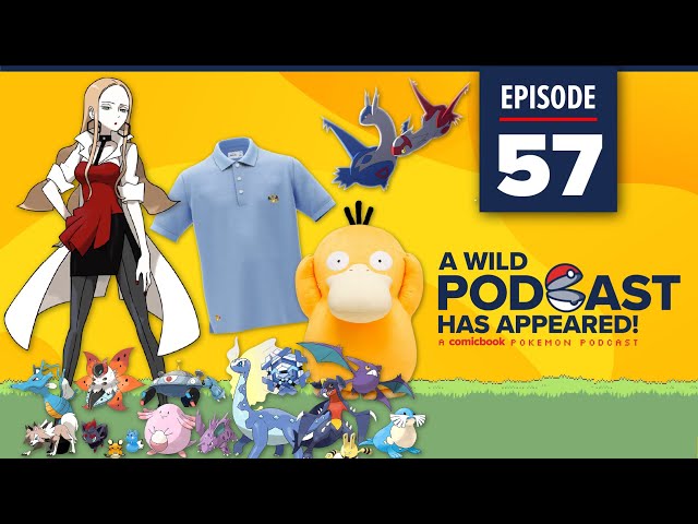 ONE WEEK TIL NEW POKEMON CONTENT - A Wild Podcast Has Appeared Episode #57