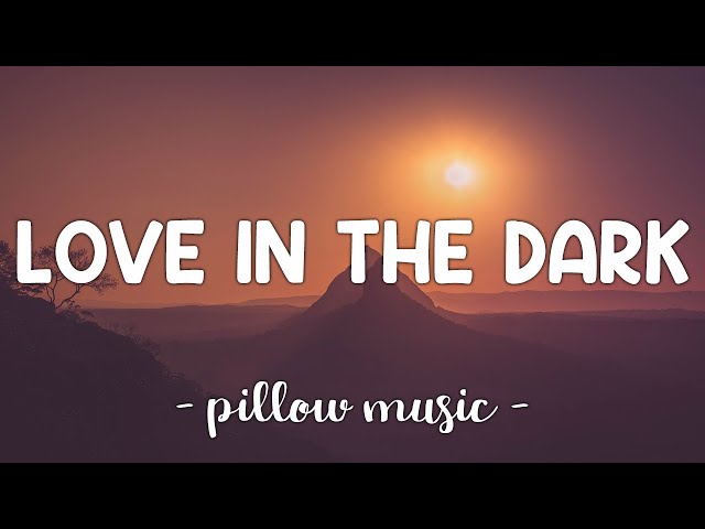 Love In The Dark - Adele (Lyrics) 🎵