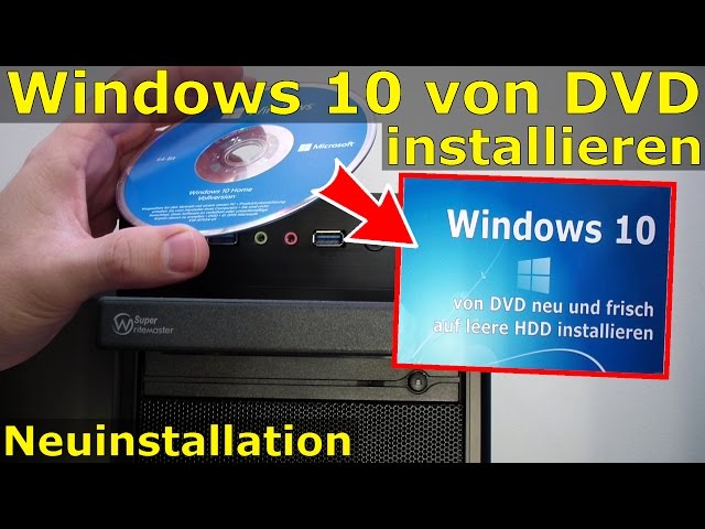 Windows 10 Neuinstallation - von DVD neu installieren