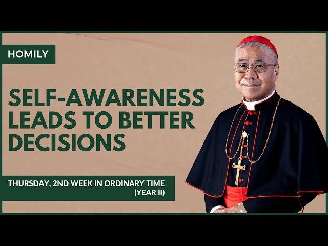 Self-Awareness Leads To Better Decisions - William Cardinal Goh (Homily - 18 Jan 2024)