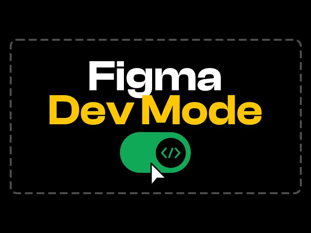 Figma Dev Mode Rocks 🤘 Full Tutorial