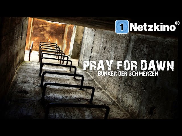 Pray for Dawn – Bunker der Schmerzen (HORROR ganzer Film Deutsch, Horrorfilme in voller Länge sehen)