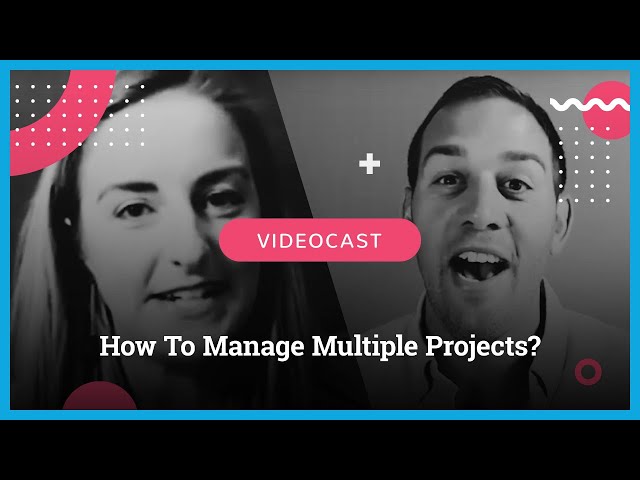 How To Manage Multiple Projects?
