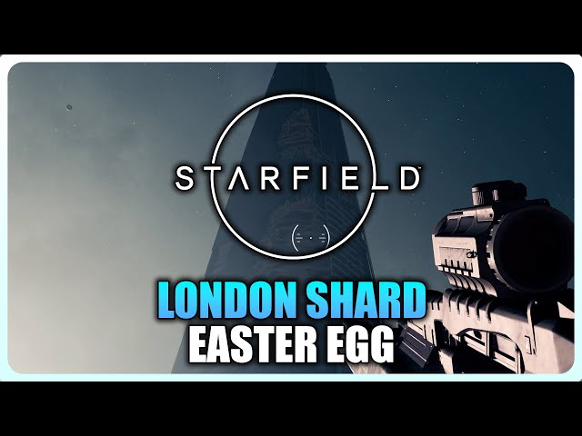 Starfield - The London Shard Landmark Easter Egg