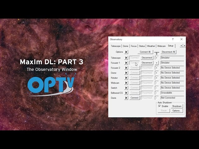 MaxIm DL Part 3: The Observatory Window - OPT