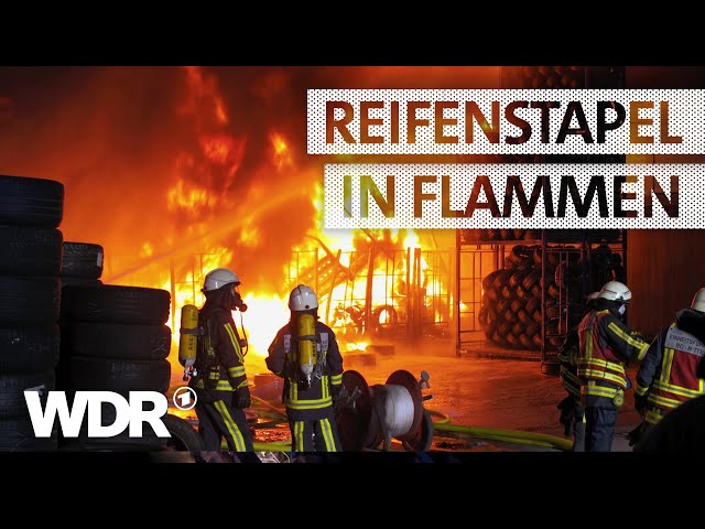 Großbrand in einem Reifenlager | S04/E06 | Feuer & Flamme | WDR