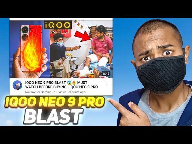 IQOO NEO 9 PRO BLAST 😱🚨 IMPORTANT VIDEO MUST WATCH