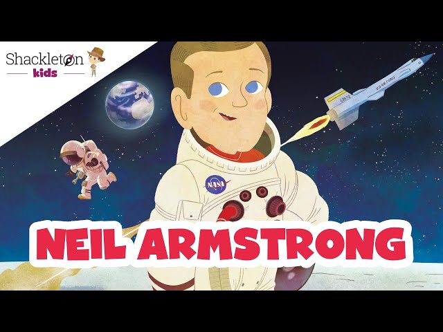 Neil Armstrong | Biografía en cuento para niños | Shackleton Kids