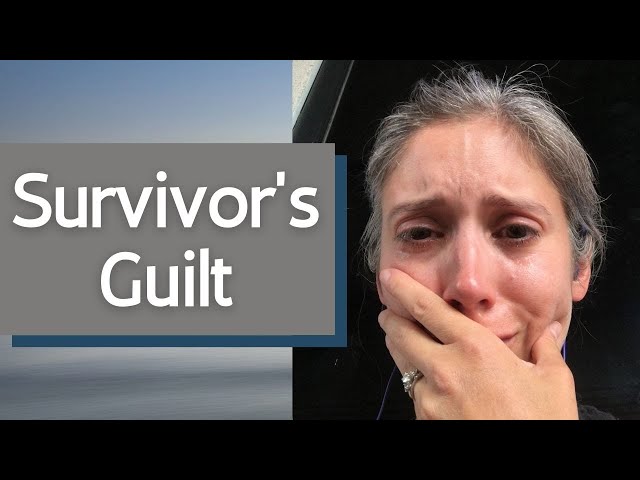 Survivor’s Guilt + 5 Tips To Cope With It