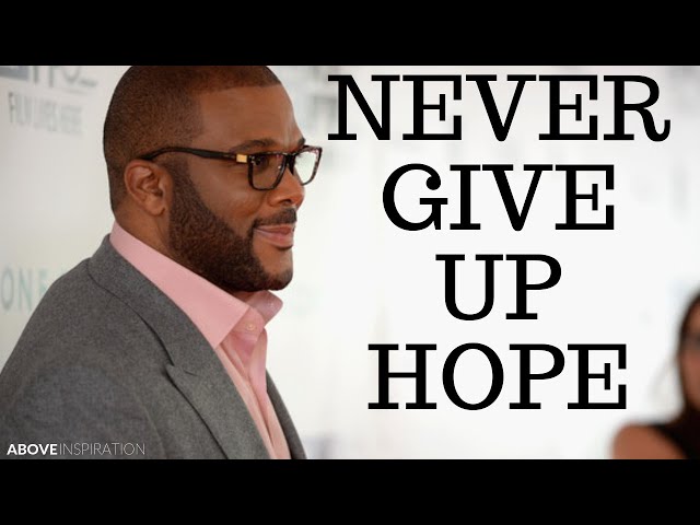 NEVER STOP BELIEVING - Tyler Perry Inspirational & Motivational Video