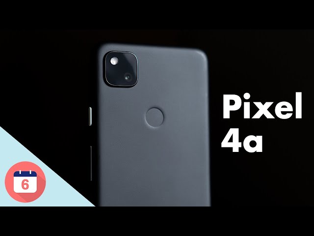 Google Pixel 4a Review - 6 Months Later