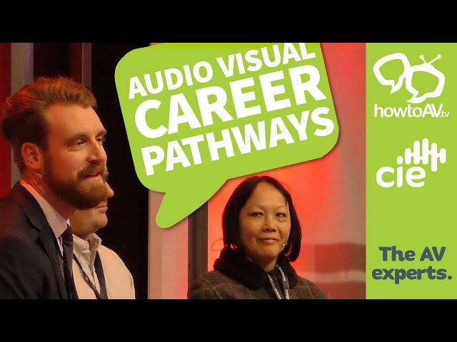 AV Career Pathways; How to get a job in the audio visual industry
