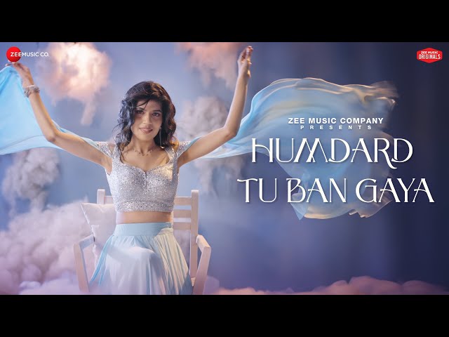 Humdard Tu Ban Gaya - Sakshi Holkar | Kausar Jamot | Zee Music Originals