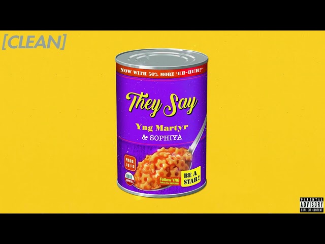 [CLEAN] YNG Martyr - They Say (feat. Sophiya)