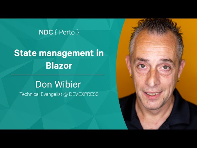 State management in Blazor - Don Wibier - NDC Porto 2022