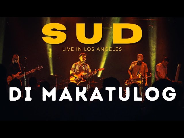 Di Makatulog - Sud LIVE in Los Angeles